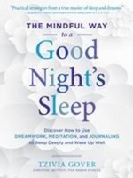 The Mindful Way To A Good Night's Sleep, Tzivia Gover