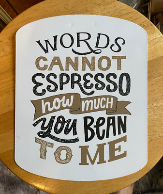 Coffee Bar Decor Sign Words Cannot Espresso How Much You Bean To Me Metal