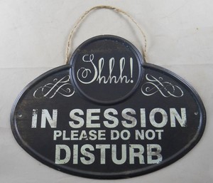 metal shhh in session please do not disturb hanging sign business