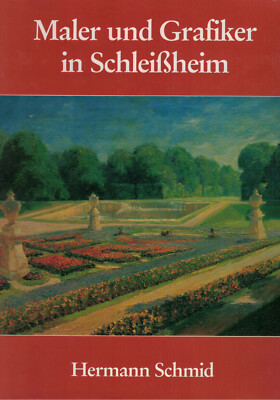 Maler und Grafiker in Schleißheim - Hermann Schmid  Bildband* * *