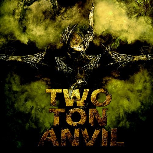 Two Ton Anvil by TWO TON ANVIL [Audio CD]