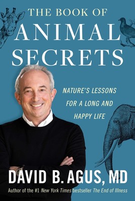 The Book of Animal Secrets: Nature's Lessons for a Long and Happy Life - har...