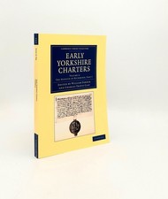 CLAY Charles Travis FARRER / EARLY YORKSHIRE CHARTERS Volume 4 The Honour
