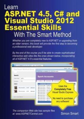 Learn ASP.NET 4.5, C# and Visual Studio 2012 Essential Skills with The Sm - GOOD