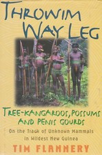 Tim Flannery - Tree-Kangaroos, Possums and Penis Gourds