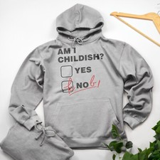 Am I Childish? Yes or Knob Hoodie Various Sizes & Colours