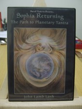 Sophia Returning DVD The Path to Planetary Tantra - John Lamb Lash