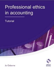 Professional Ethics Tutorial (AAT Accounting - Level 3  by Jo Osborne 1905777345