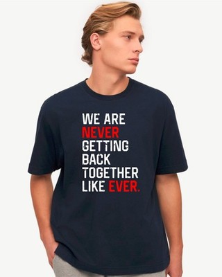 We Are Never Getting Back Together Like Ever Eras Tour Fan Merch Konzert T-Shirt