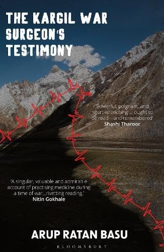 The Kargil War Surgeon's Testimony. Arup, Arup, 9789361311185 Free Shipping**