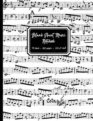 Blank Sheet Music Notebook: Black and White Musical Notes cover, 12 stave staff