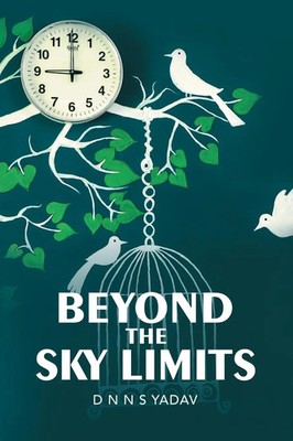 D N N S Yadav | Beyond the Sky Limits | Taschenbuch | Englisch (2020)