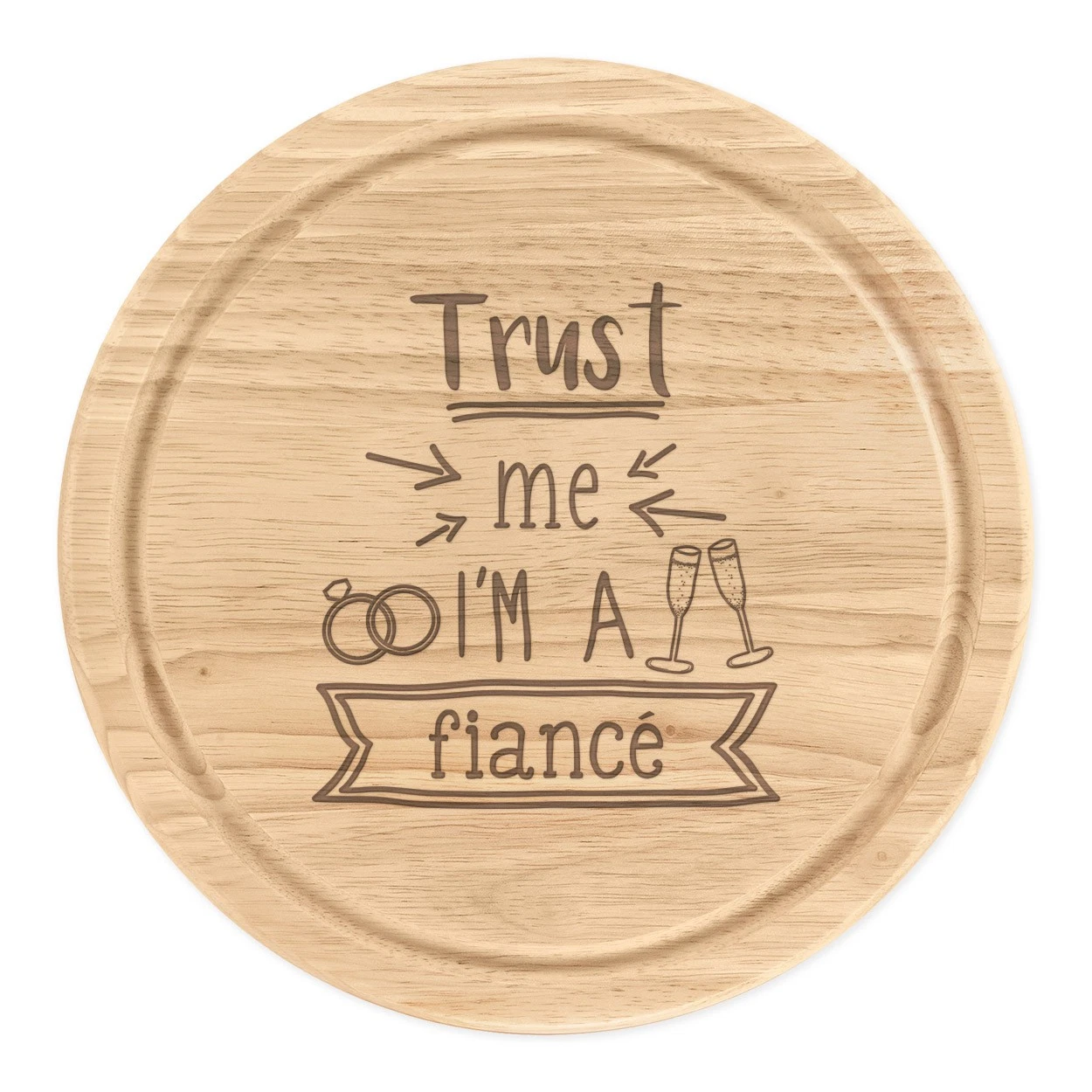 Trust Me I'M A Fiancé His Round Cheese Cutting Board Funny