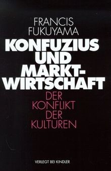 Konfuzius und Marktwirtschaft  von Fukuyama, Francis | Buch | Zustand gut