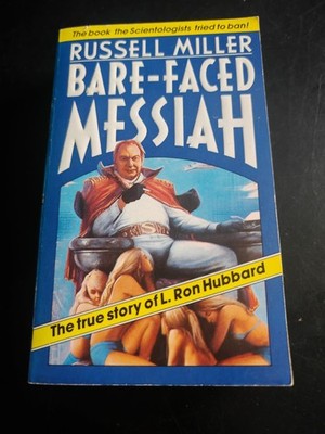 Bare-Faced Messiah: The True Story of L. Ron Hubbard byRussell Miller Rare Cover