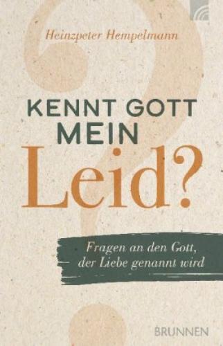 Thumbnail - Kennt Gott Mein Leid? Fragen An Den Gott, Der Liebe Genannt Wird 6083