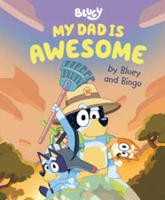 My Dad Is Awesome by Bluey and Bingo - Hardcover - VERY GOOD