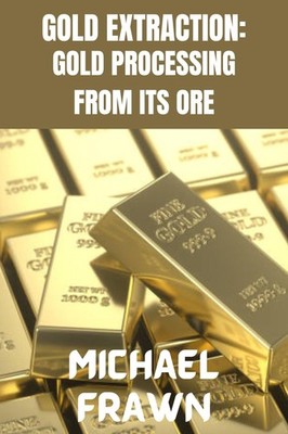 Michael Frawn Gold Extraction (Taschenbuch) (US IMPORT)