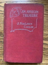 1899 An African Treasure J. Maclaren Cobban 1st Ed African Adventure
