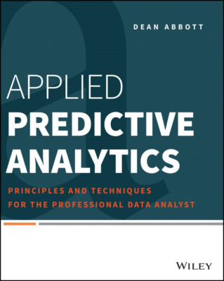 Angewandte Predictive Analytics: Prinzipien und Techniken - Taschenbuch NEU Dean Abb