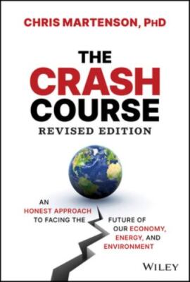 Crash Course : An Honest Approach to Facing the Future of Our Economy,...