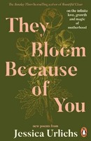 They Bloom Because Of You, Jessica Urlichs