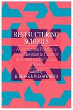 Restructuring Schools: An International Perspective On The Movement To Transform