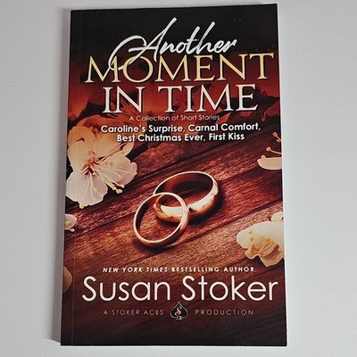 Another Moment in Time: A Collection of Short Stories by Susan Stoker, Romance
