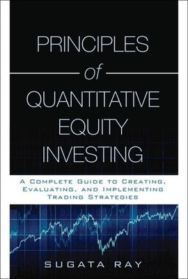 Principles of Quantitative Equity Inves..., Ray, Sugata