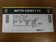 04/08/2018 Ticket: Notts County v Colchester United  . For UK orders shipping is