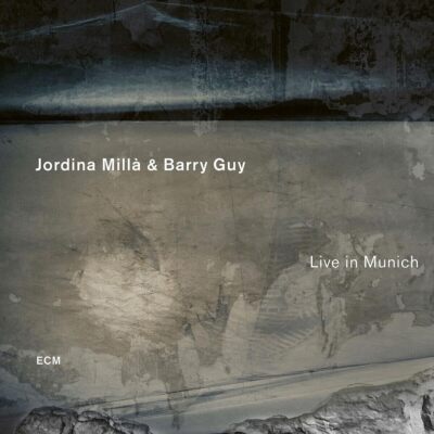 Jordina Milla & Barry Guy Live in Munich (CD) Album