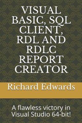Visual Basic, SQL Client, Rdl und Rdlc Report Creator: Ein makelloser Sieg in...