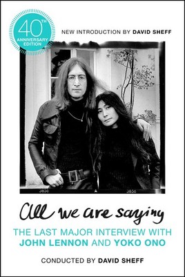 All We Are Saying By Sheff, David David Sheff,