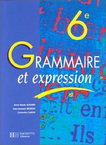 Grammaire et expression, 6e von Achard, Besson | Buch | Zustand gut