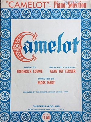 CAMELOT - PIANO SELECTION By Frederick Loewe & Alan Jay Lerner **Excellent**