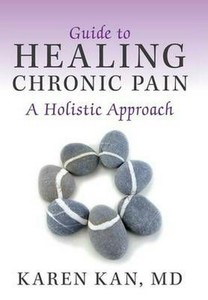 Guide-to-Healing-Chronic-Pain-A-Holistic-Approach-by-Karen-Kan-MD-English-Har