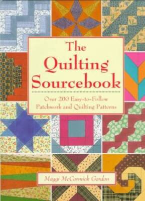 The Quilting Sourcebook: Over 200 Easy-To-Follow Patchwork  Quilting P - GOOD