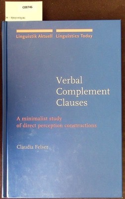 Verbal complement clauses. A minimalist study of direct perception constructions