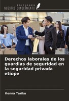 Kenna Tariku | Derechos Laborales De Los Guardias De Seguridad En La...