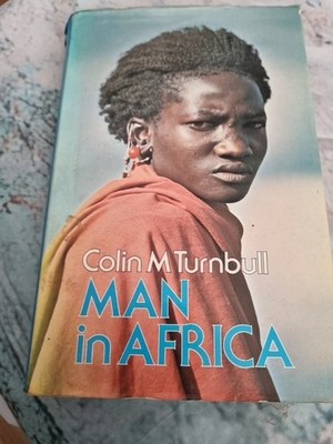 Man In Africa - Colin Turnbull 1976 1st Edition  drawings John Morris 