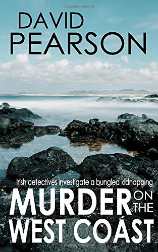 MURDER ON THE WEST COAST: Irish detectives investigate a... - Pearson, David