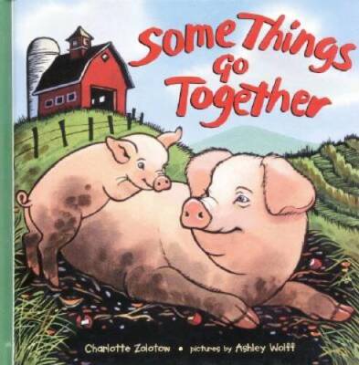 Some Things Go Together (Harper Growing Tree) - Hardcover - GOOD