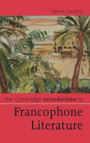 Thumbnail - The Cambridge Introduction To Francophone Literature (cambridge