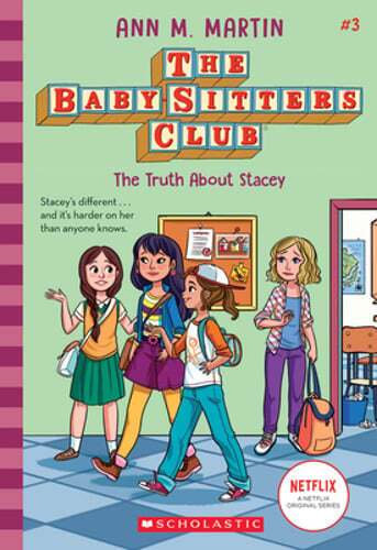 The Truth about Stacey (the Baby-Sitters Club #3): Volume 3 by Ann M Martin