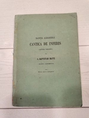J. Baptistam Matté ''Dantis Alighierii Cantica de Inferis'' Dante Alighieri 1874