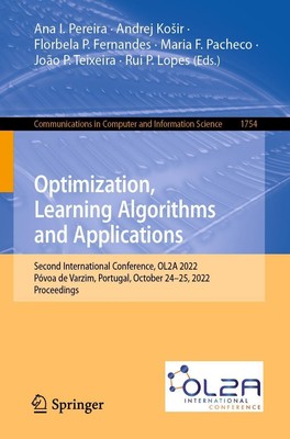 Optimization, Learning Algorithms and Applications Ana I. Pereira