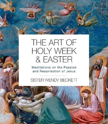 Sister Wendy Beckett The Art of Holy Week and Easter (Taschenbuch) (US IMPORT)