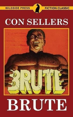 #ad BRUTE By Con Sellers **BRAND NEW** $22.95