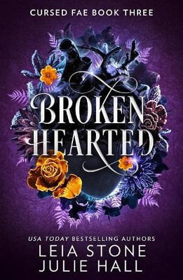 Leia Stone Julie Hall Broken Hearted (Taschenbuch) Cursed Fae