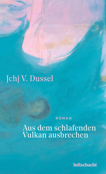 Thumbnail - Aus Dem Schlafenden Vulkan Ausbrechen | Jchj V. Dussel | 2022 |